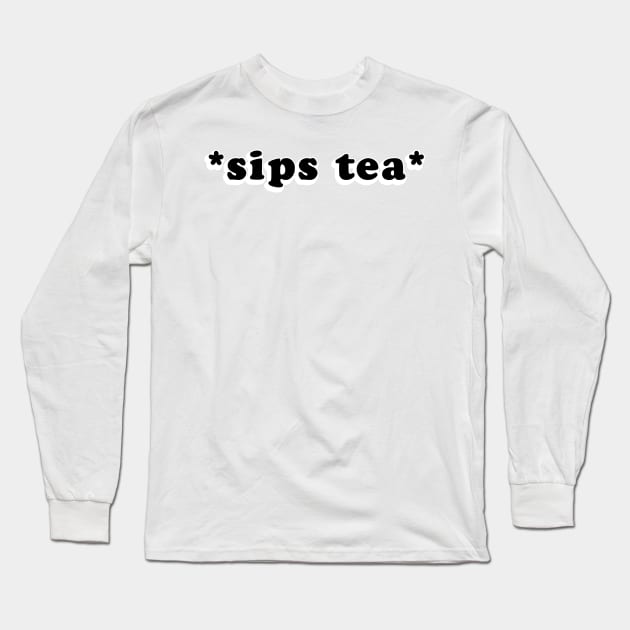 Sips Tea Girly Groovy Style Funny Meme Long Sleeve T-Shirt by mangobanana